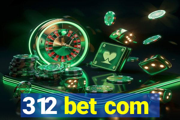 312 bet com